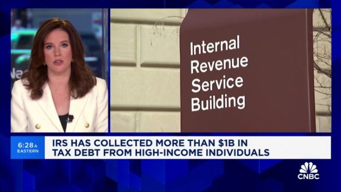 The IRS has collected more than $1 billion in tax debts from high-income individuals